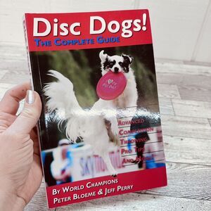 Disc Dogs the Complete Guide - Peter Bloeme - Paperback Book Pet Hobby Competion